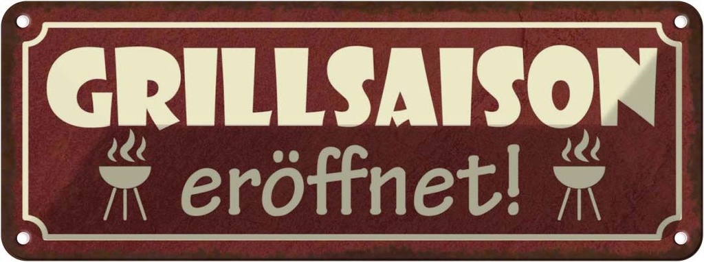 Blechschild 10x27 cm Grillsaison eröffnet Essen Trinken