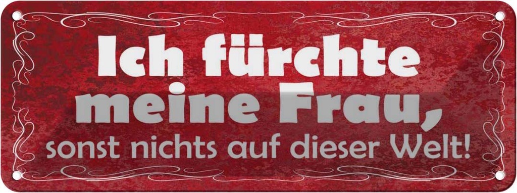 Blechschild 10x27 cm ich fürchte meine Frau sonst Männer Frauen Spruch Zitat