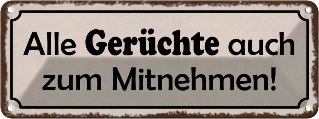 Blechschild 10x27 cm alle Gerüchte auch zum Mitnehmen Spruch Zitat
