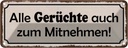 Blechschild 10x27 cm alle Gerüchte auch zum Mitnehmen Spruch Zitat