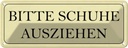 Blechschild 10x27 cm bitte Schuhe ausziehen Warnschild Hinweisschild Sicherheit Vorsicht