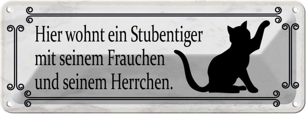 Blechschild 10x27 cm Katze hier wohnt ein Stubentiger Tier Haustier