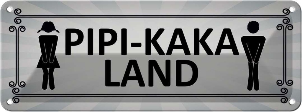 Blechschild 10x27 cm Pipi-Kaka Land Toilette Dekoration Spruch Zitat