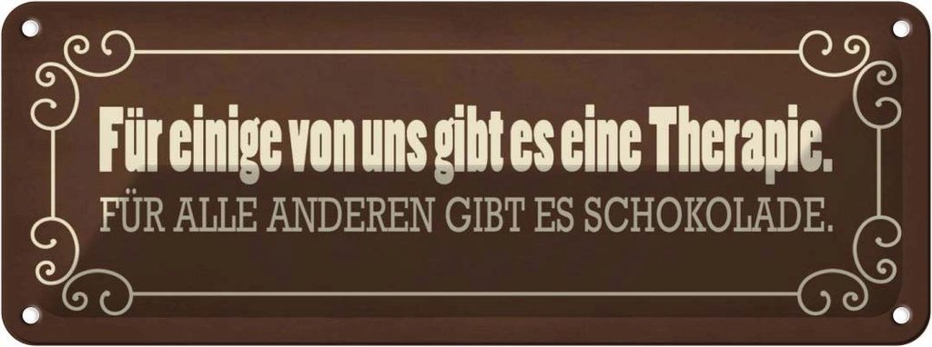 Blechschild 10x27 cm Schokolade Therapie Essen Trinken