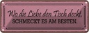Blechschild 10x27 cm wo die Liebe den Tisch deckt Dekoration