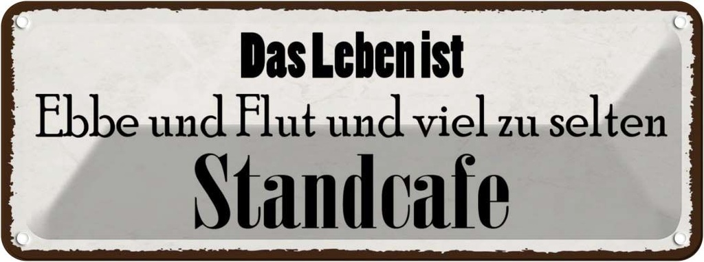 Blechschild 10x27 cm Leben ist Ebbe und Flut viel Spruch Zitat
