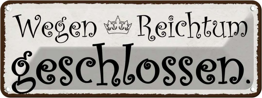Blechschild 10x27 cm wegen Reichturm geschlossen Warnschild Hinweisschild Sicherheit Vorsicht