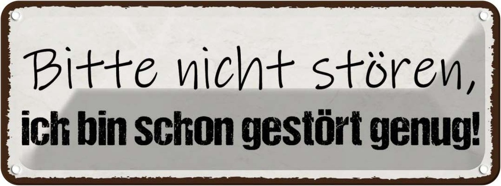 Blechschild 10x27 cm bitte nicht stören bin genug Warnschild Hinweisschild Sicherheit Vorsicht