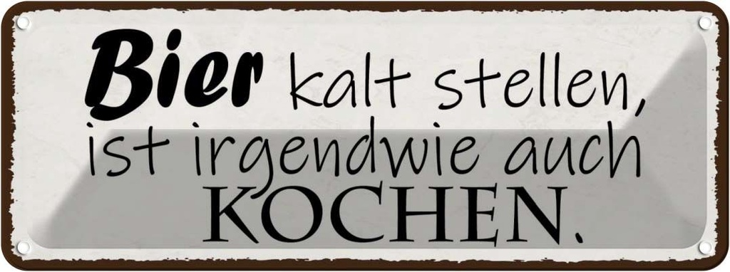 Blechschild 10x27 cm Bier kalt stellen auch Kochen Essen Trinken