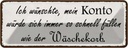 Blechschild 10x27 cm Konto schnell füllen Wäschekorb Spruch Zitat
