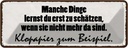 Blechschild 10x27 cm manche Dinge schätzen Klopapier Spruch Zitat