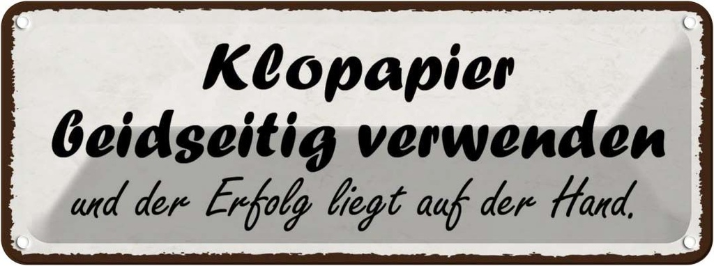 Blechschild 10x27 cm Klopapier beidseitig verwenden Warnschild Hinweisschild Sicherheit Vorsicht