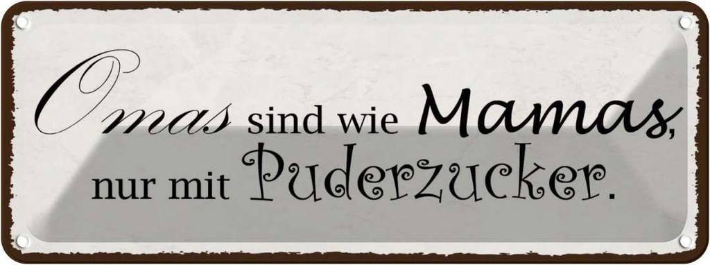 Blechschild 10x27 cm Omas sind wie Mamas nur mit Opa Oma Spruch Zitat