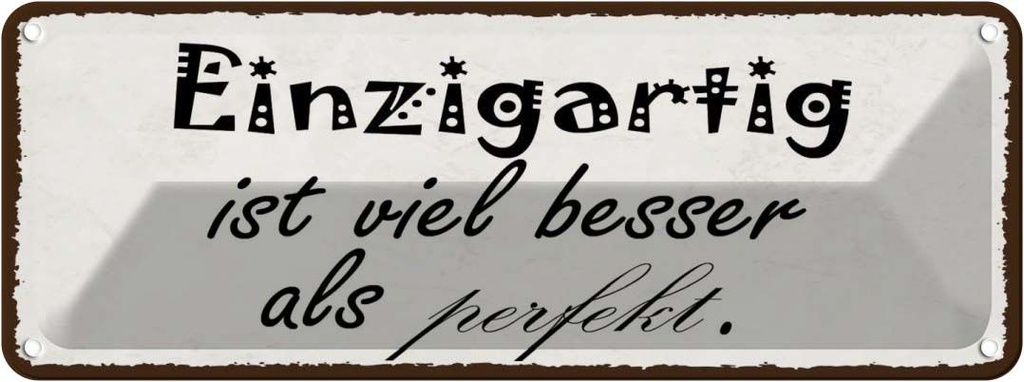 Blechschild 10x27 cm einzigartig besser als perfekt Dekoration Spruch Zitat
