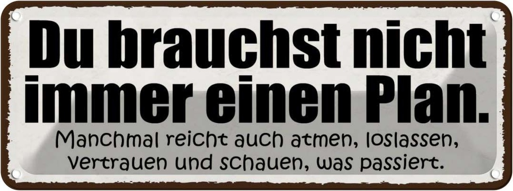 Blechschild 10x27 cm nicht immer einen Plan atmen Dekoration Spruch Zitat