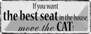 Blechschild 10x27 cm if you want best seat move Cat Tier Haustier