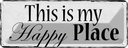 Blechschild 10x27 cm this is my Happy Place Dekoration