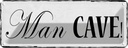 Blechschild 10x27 cm Man Cave Dekoration