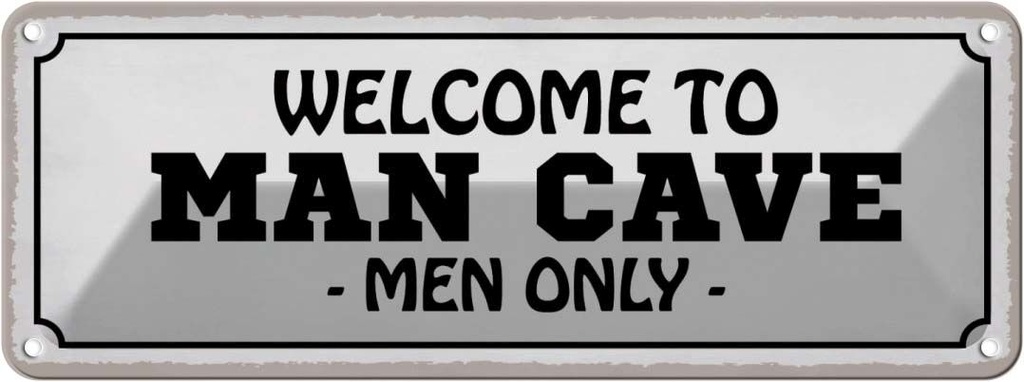 Blechschild 10x27 cm Welcome to man cave men only Männer Frauen Spruch Zitat