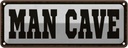 Blechschild 10x27 cm Man Cave Dekoration