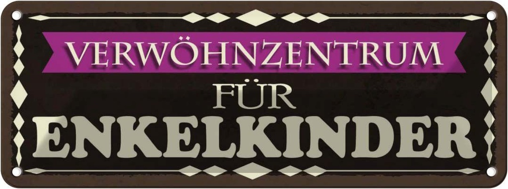 Blechschild 10x27 cm Verwöhnzentrum für Enkelkinder Spruch Zitat