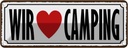Blechschild 10x27 cm wir love camping