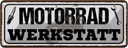 Blechschild 10x27 cm Motorrad Werkstatt Werkzeug Spruch Zitat
