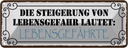 Blechschild 10x27 cm Lebensgefahr Lebensgefährte Spruch Zitat