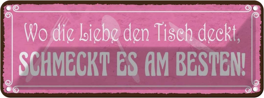 Blechschild 10x27 cm wo Liebe schmeckt es am besten Spruch Zitat