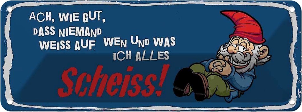 Blechschild 10x27 cm niemand weiss auf wen ich Scheiss Spruch Zitat
