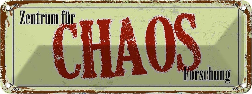 Blechschild 10x27 cm Zentrum für CHAOS Forschung Spruch Zitat