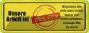 Blechschild 10x27 cm unsere Arbeit ist streng geheim Spruch Zitat