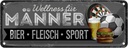 Blechschild 10x27 cm Wellness für Männer Bier Fleisch Spruch Zitat