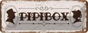 Blechschild 10x27 cm Pipibox