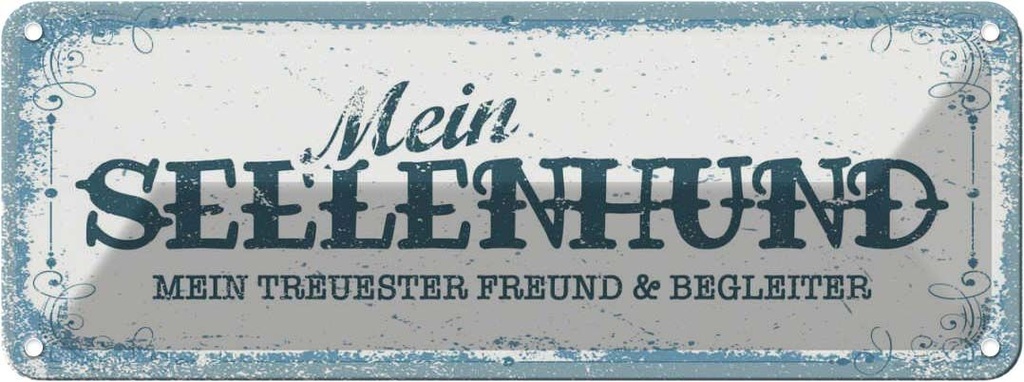 Blechschild 10x27 cm Mein Seelenhund treuester Hund