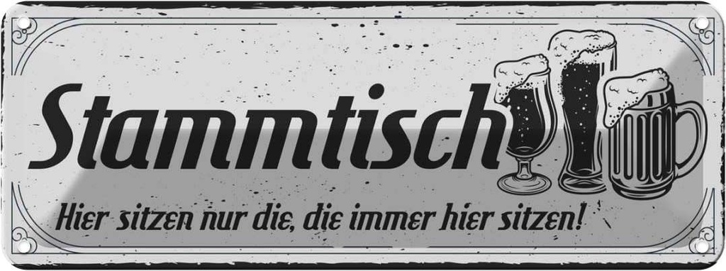 Blechschild 10x27 cm Stammtisch hier sitzen nur die Spruch Zitat