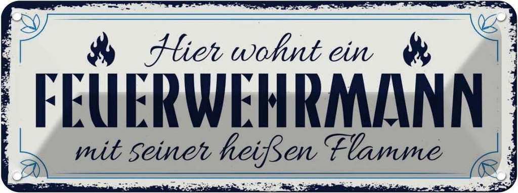 Blechschild 10x27 cm Hier wohnt ein Feuerwehrmann Spruch Zitat