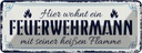 Blechschild 10x27 cm Hier wohnt ein Feuerwehrmann Spruch Zitat