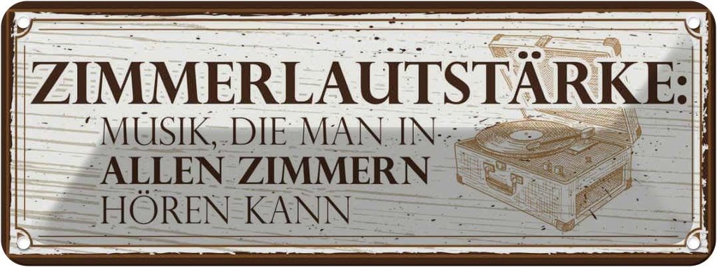 Blechschild 10x27 cm Zimmerlautstärke: Musik, die man in Spruch Zitat