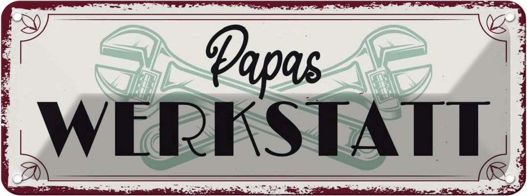 Blechschild 10x27 cm Papas Werkstatt Spruch Zitat
