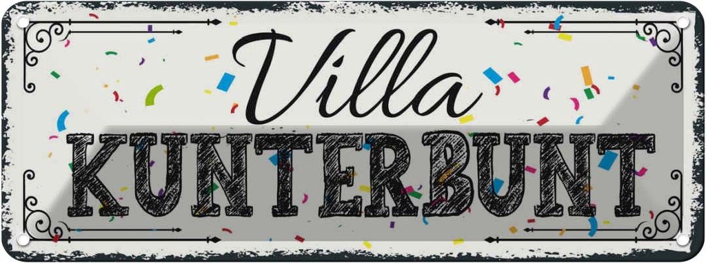Blechschild 10x27 cm Villa Kunterbunt Spruch Zitat