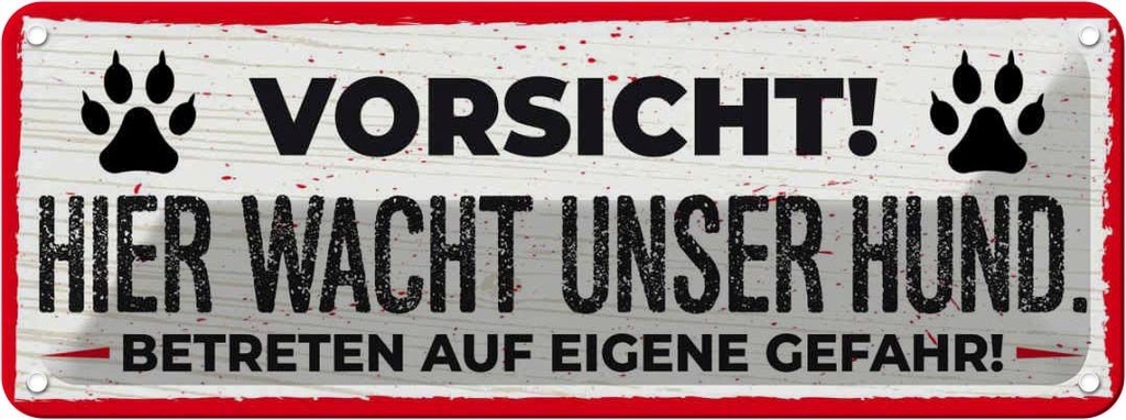Blechschild 10x27 cm Vorsicht! Hier wacht uner Hund! Hund