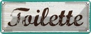 Blechschild 10x27 cm Toilette blau braun Spruch Zitat