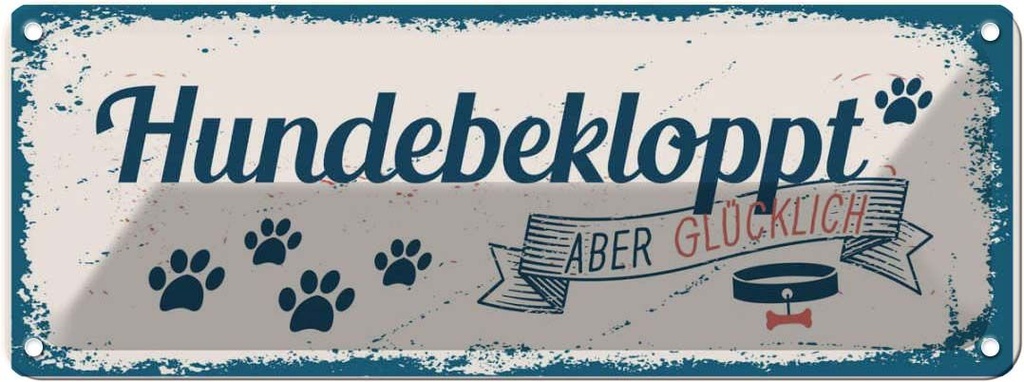 Blechschild 10x27 cm Hundebekloppt aber Glücklich blau Hund