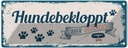 Blechschild 10x27 cm Hundebekloppt aber Glücklich blau Hund