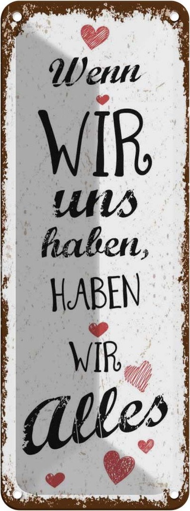 Blechschild 27x10 cm Wenn wir uns haben, haben alles Spruch Zitat