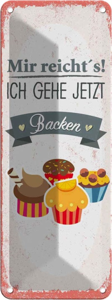 Blechschild 27x10 cm Mir reicht`s ich geh backen rot Spruch Zitat
