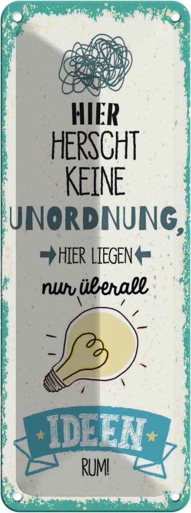 Blechschild 27x10 cm hier keine Unordnung nur Ideen Spruch Zitat
