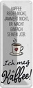 Blechschild 27x10 cm Kaffee redet nicht, jammert nicht Spruch Zitat
