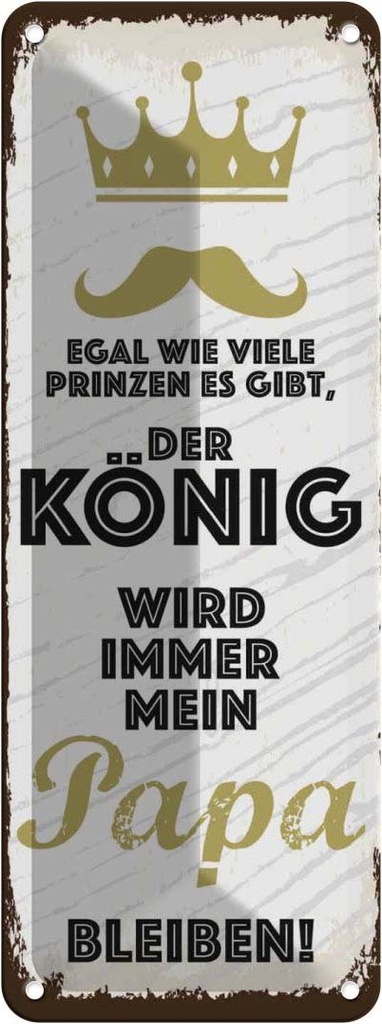 Blechschild 27x10 cm Der König wird immer mein Papa Spruch Zitat
